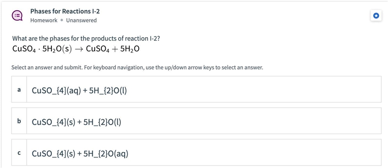 What are the phases for the products of reaction I-2?CuSO4 5H2O (s) —> CuSO4 + 5H-example-1