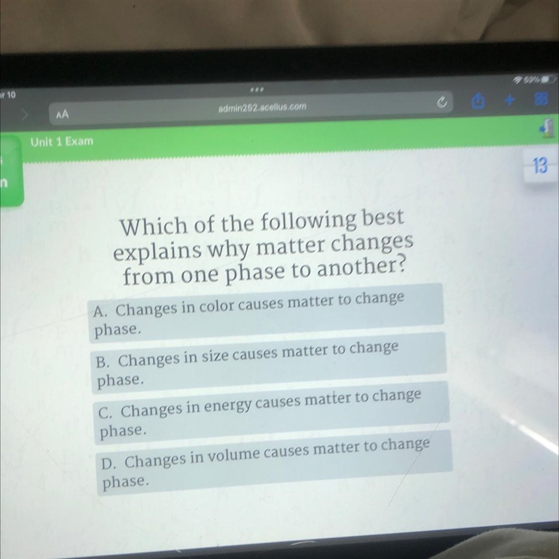 Which of the following best explains why matter changes from one phase to another-example-1