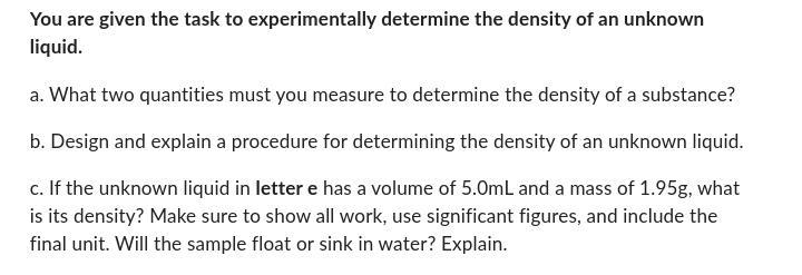 You are given the task to experimentally determine the density of an unknown liquid-example-1