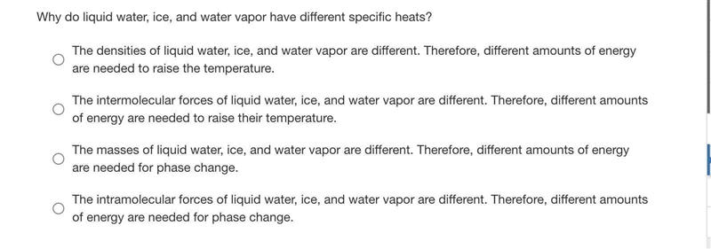 Why do liquid water, ice, and water vapor have different specific heats?-example-1