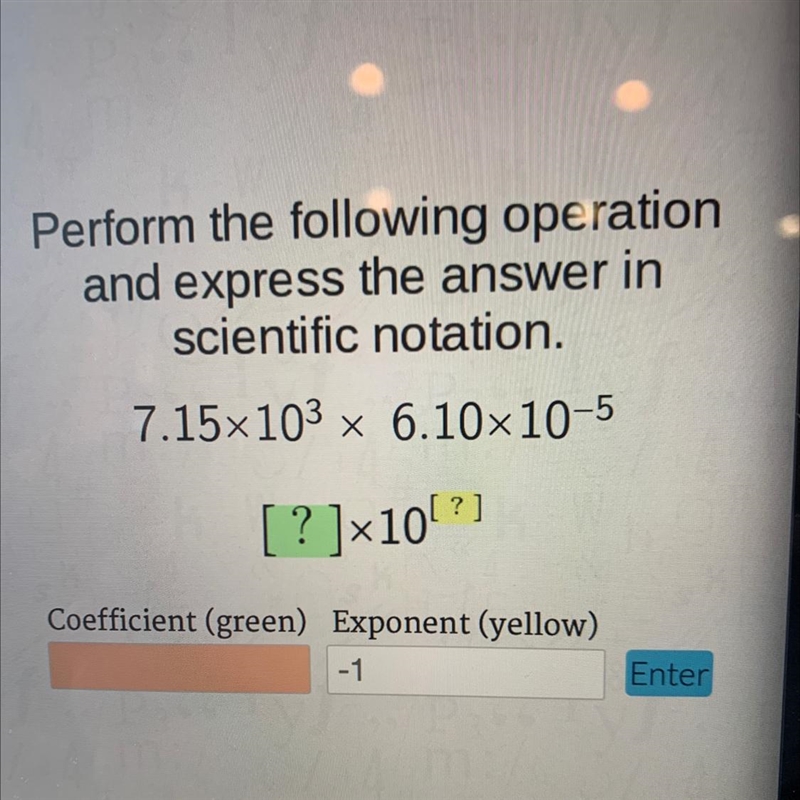 Perform the following operationand express the answer inscientific notation.7.15x-example-1