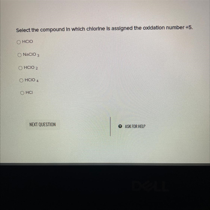 Select the compound In which chlorine is assigned the oxidation number +5. O HCIO-example-1