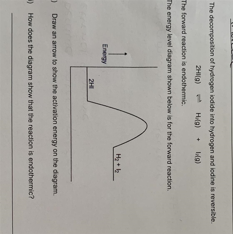 (i)Draw an arrow to show the activation energy on the diagram. (ii) How does the diagram-example-1