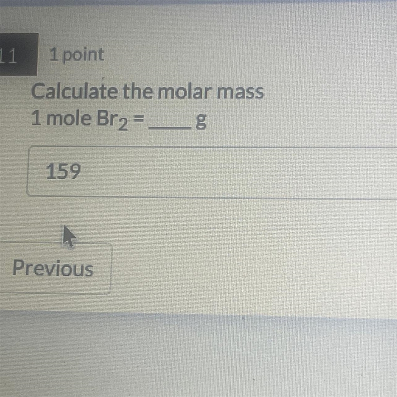 Calculate the molar mass of 1 mol Br2 = g-example-1