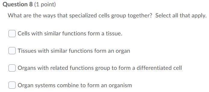 Need answer asap what are ways that specialized cells group together. cells with similar-example-1