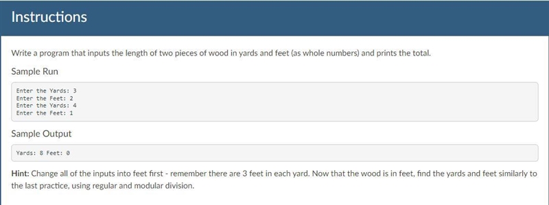 Write a program that inputs the length of two of pieces of wood in yards and feet-example-1