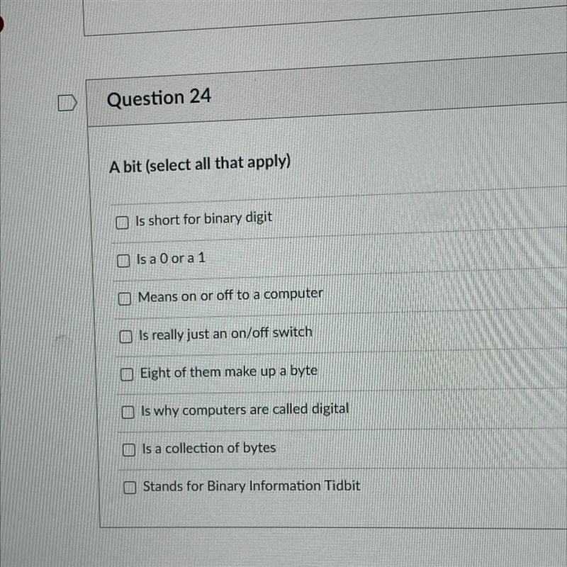 A bit (select all that apply) Is short for binary digit Is a 0 or a 1 Means on or-example-1