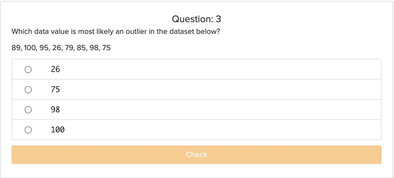 Which data value is most likely an outlier in the dataset below? 89, 100, 95, 26, 79, 85, 98, 75-example-1