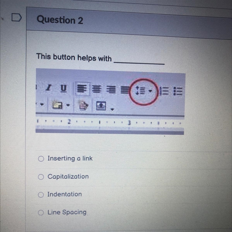 This button helps with A. Inserting a link B. Capitalization C. Indentation D. Line-example-1