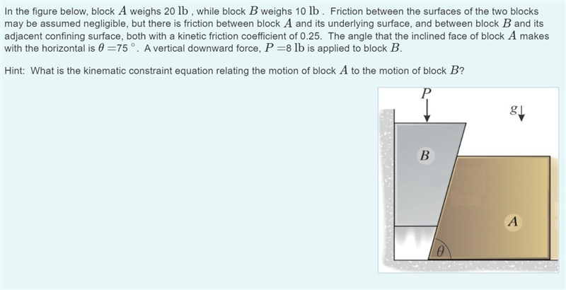 In the figure below, block A weighs 20 lb , while block B weighs 10 lb . Friction-example-1