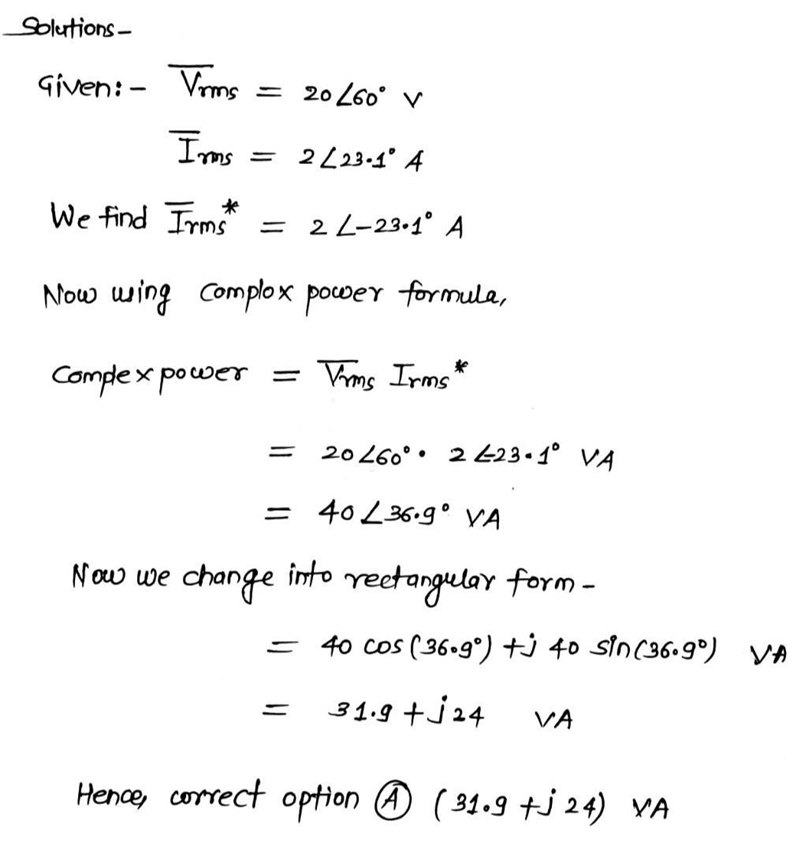 V_(rms) = 20 < 60° V\\ I_(rms) = 2 < 23.1°A What is the complex power S? (A-example-1