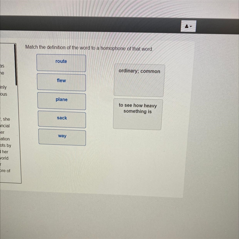 Match the definition of the word to a homophone of that word route ordinary: common-example-1