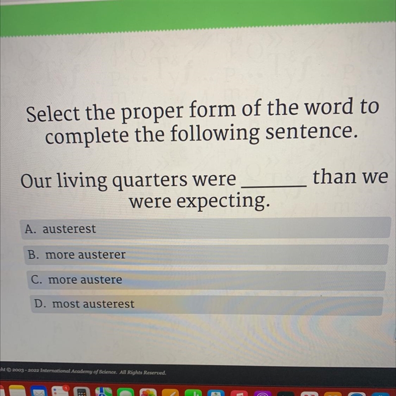 Select the proper form of the word to complete the following sentence. than we Our-example-1