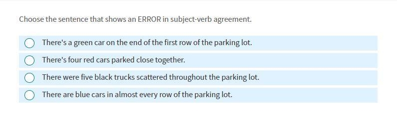 Choose the sentence that shows an ERROR in subject-verb agreement.-example-1