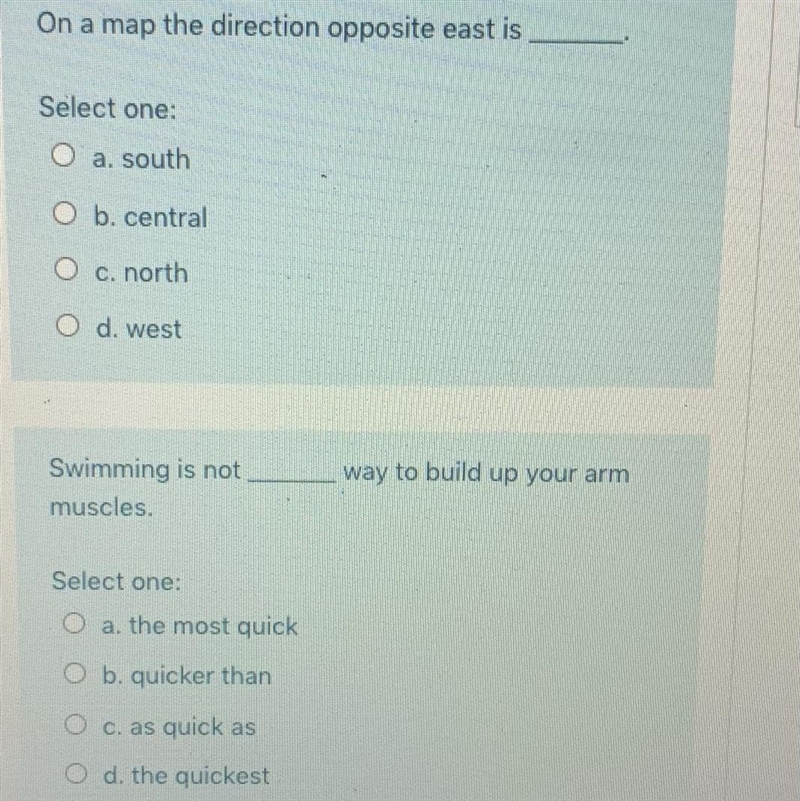 On a map the direction opposite east is_____ Select one: O a. south O b. central O-example-1