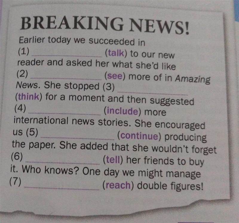 Write the verbs in the correct form - verbs followed by gerunds and/or infinitives-example-1