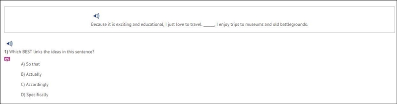 Which BEST links the ideas in this sentence? A) So that B) Actually C) Accordingly-example-1