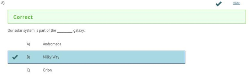 Our solar system is part of the _______ galaxy? Milky Way-example-1