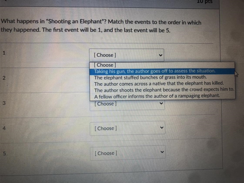 What happens in "Shooting an Elephant"? Match the events to the order in-example-1