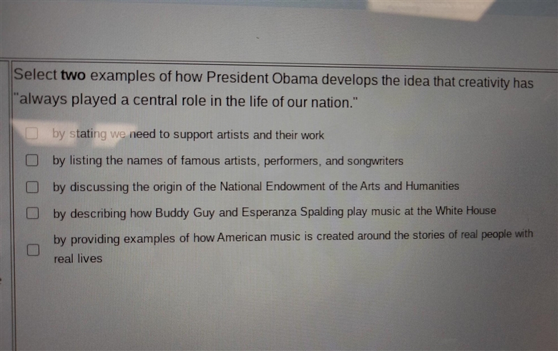 Select two examples of how president Obama develops the idea that creativity has &quot-example-1