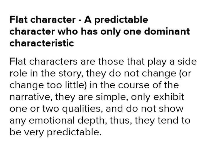 What is a predictable character who has only one dominant personality trait.-example-1