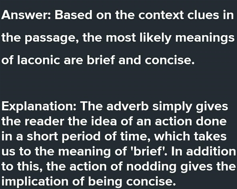 Based on context clues in the passage, what is the most likely meaning of laconic-example-1