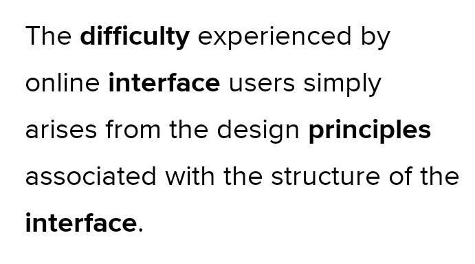 What can make an online interface difficult to use? ​-example-1