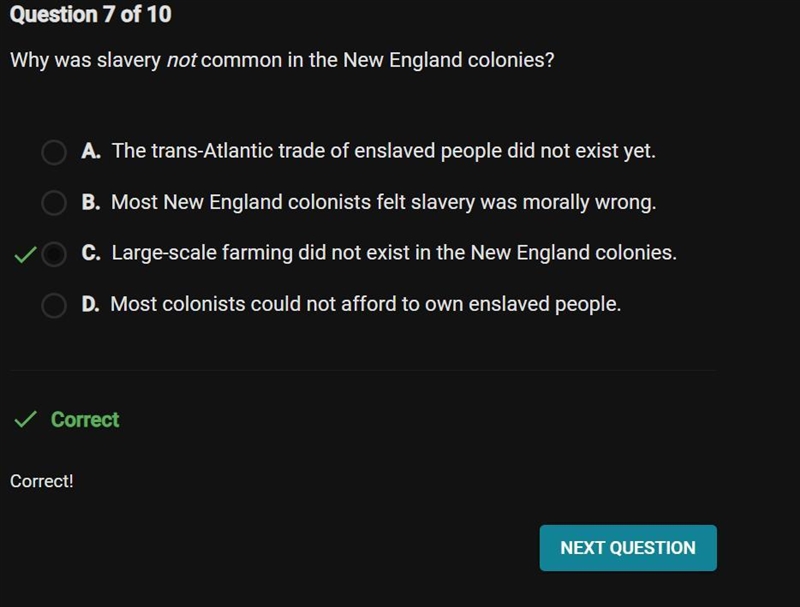 Why was slavery not common in the New England colonies? A. Most colonists could not-example-1