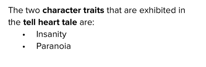 In the tell tale heart Identify two character traits that the narrator demonstrates-example-1