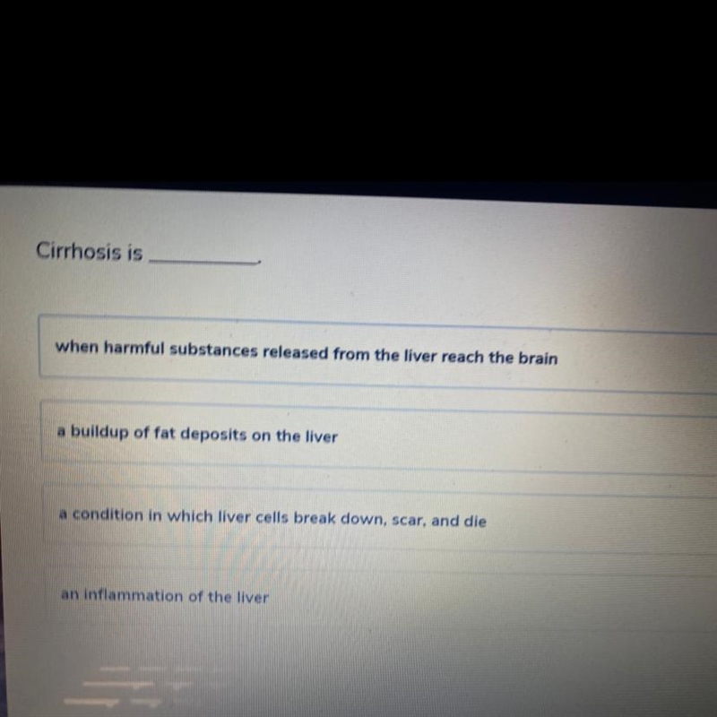 Cirrhosis is when harmful substances released from the liver reach the brain a buildup-example-1