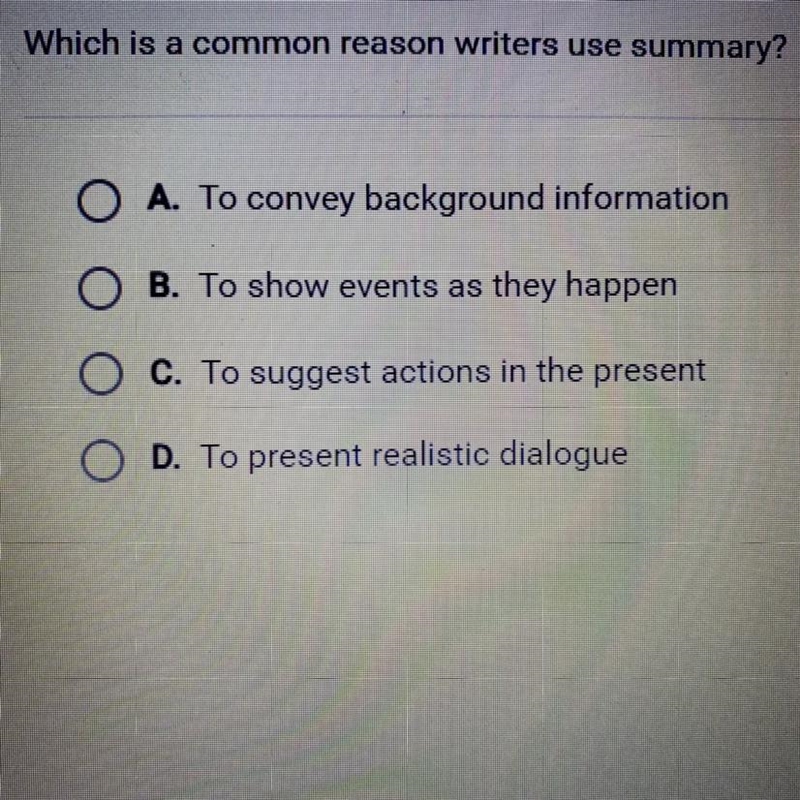 Which is a common reason writers use summary? A. To convey background information-example-1