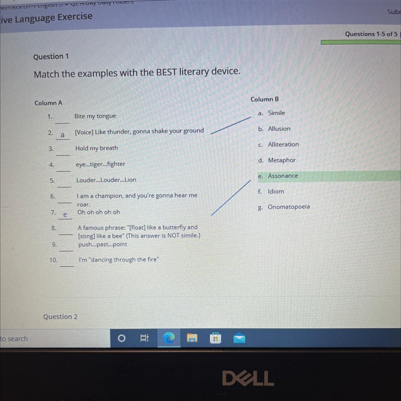 Match the examples with the BEST literary device. 1. Bite my tongue 2. [Voice] Like-example-1