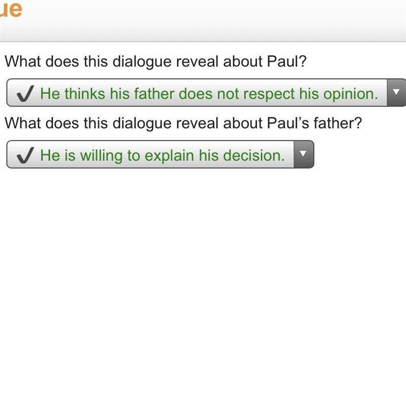 What does this dialogue reveal about Paul? He thinks his father does not respect his-example-1