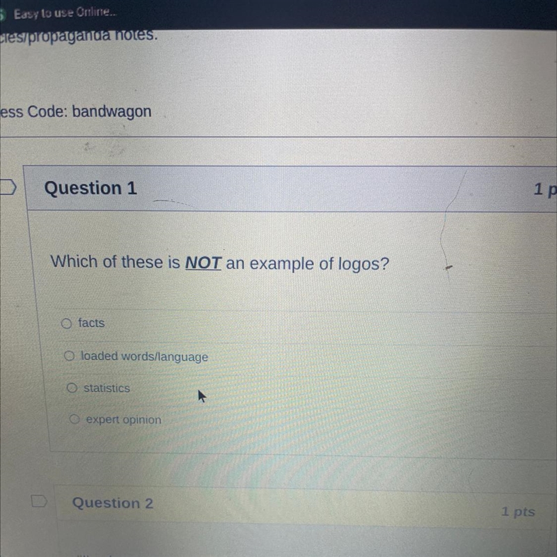 Which of these is NOT an example of logos? 1. Facts 2. Loaded word/language 3. Statistics-example-1