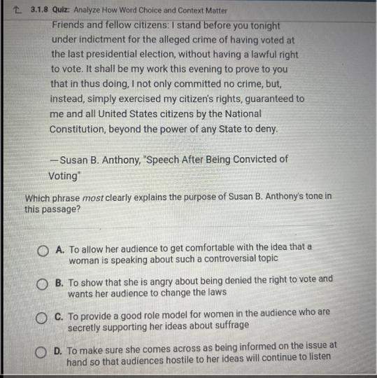 Which phrase most clearly explains the purpose of Susan B Anthony’s tone in this passage-example-1