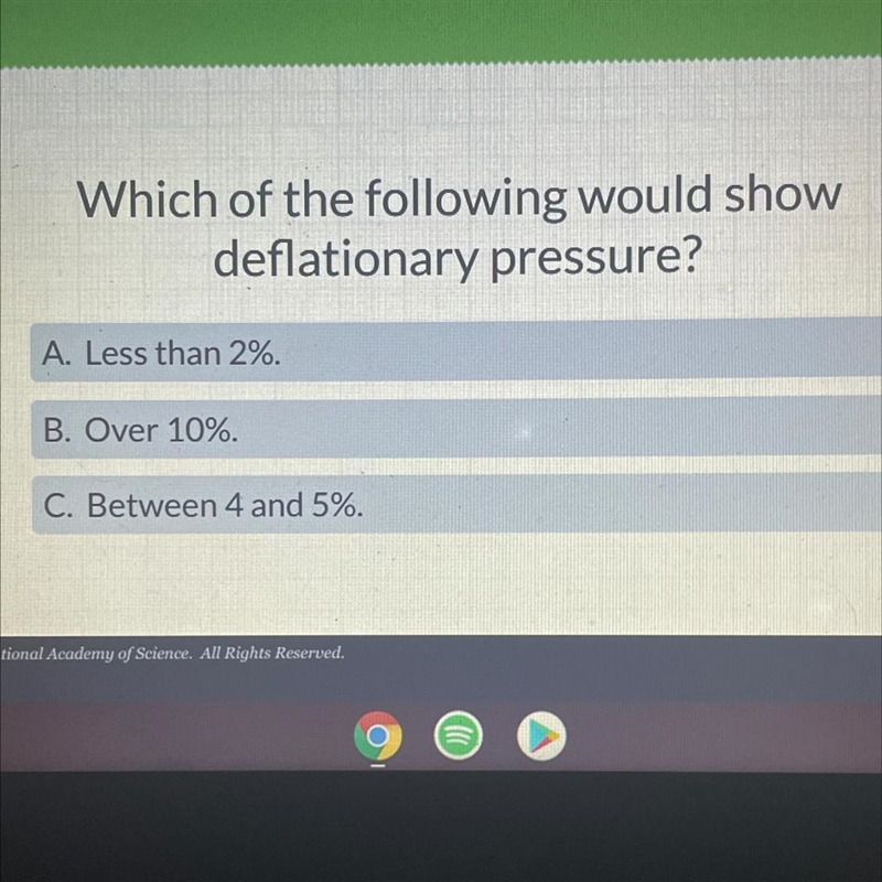 Which of the following would show deflationary pressure? A. Less than 2%. B. Over-example-1