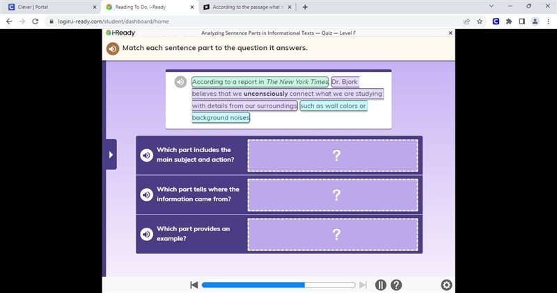 Match each sentence part to the question it answers. I-Ready Lesson- Analyzing Sentence-example-1