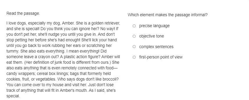 Which element makes the passage informal? (Passage below question) A. precise language-example-1