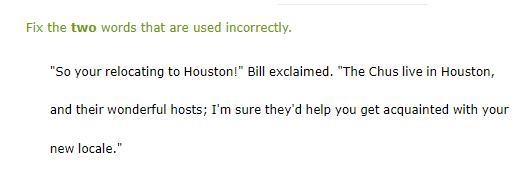 Fix the two words that are used incorrectly. So your relocating to Houston Bill exclaimed-example-1