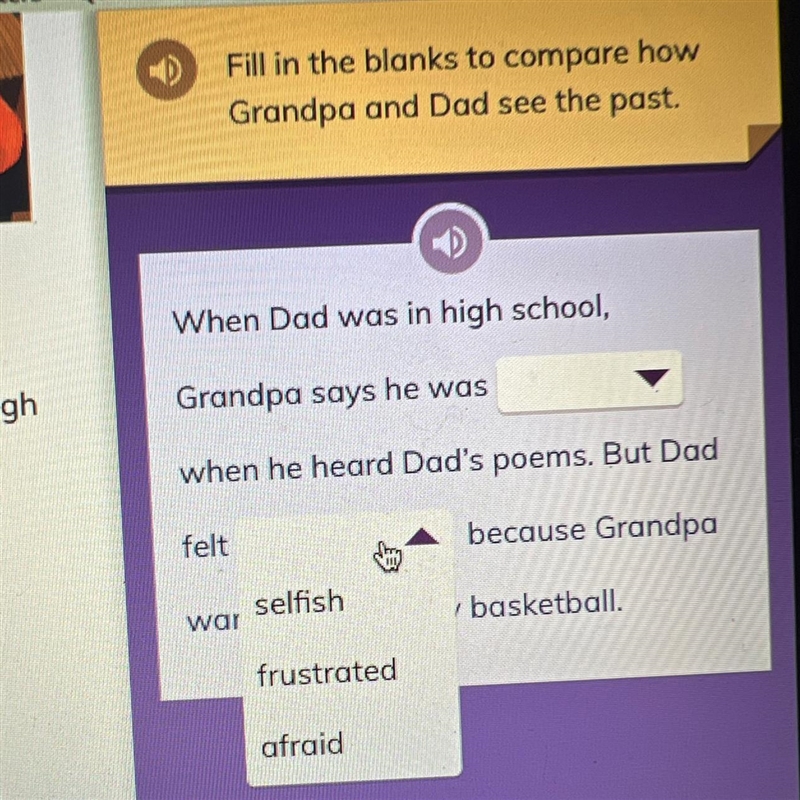 Fill in the blanks to compare how Grandpa and Dad see the past. Grandpa says he was-example-1