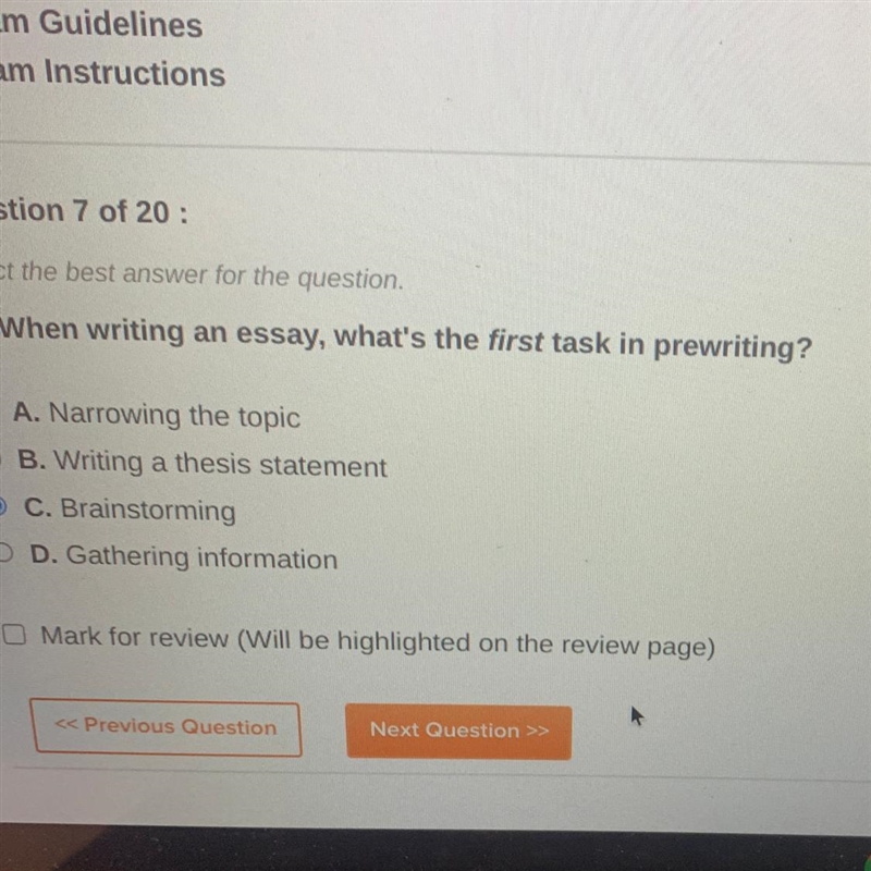 When writing an essay, what's the first task in prewriting? A. Narrowing the topic-example-1