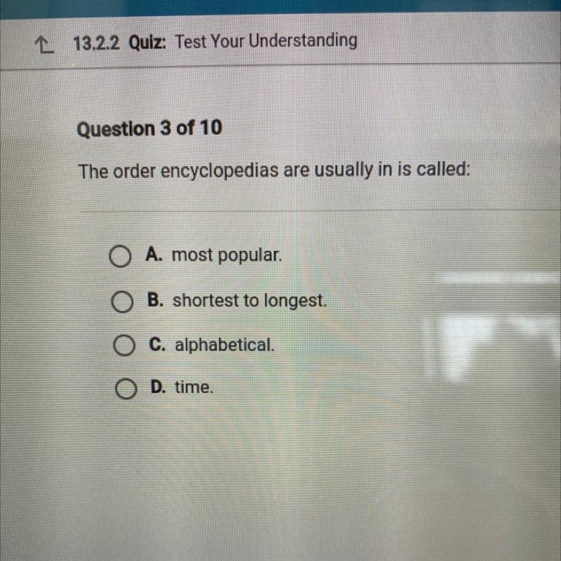 The order encyclopedias are usually in is called: O A. most popular. O B. shortest-example-1