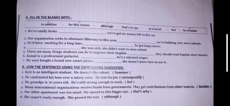 A. FILL IN THE BLANKS WITH : in addition for this reason although that's to say we-example-1