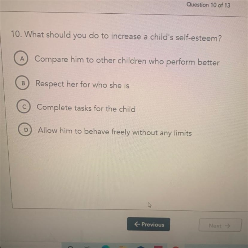 Question 10 of 13 10. What should you do to increase a child's self-esteem? A Compare-example-1