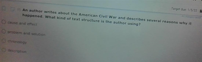 Choose from A: cause and effect B: problem and solution C: chronology D: description-example-1