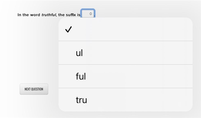 In the word truthful, the suffix is A.) ul B.) ful C.) tru-example-1