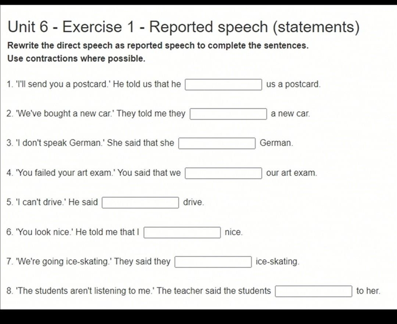 Unit 6 - Exercise 1 - Reported speech (statements) Can anyone help me please! ​-example-1