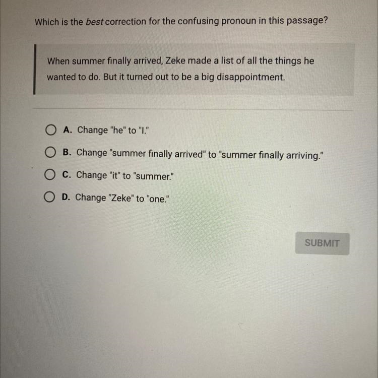 Which is the best correction for the confusing pronoun in this passage? When summer-example-1