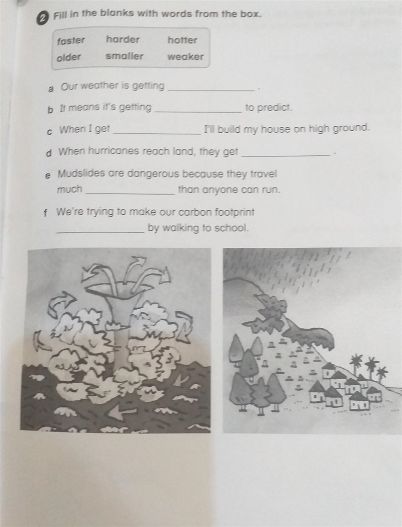 2 Fill in the blanks with words from the box. harder faster hotter older smaller weaker-example-1