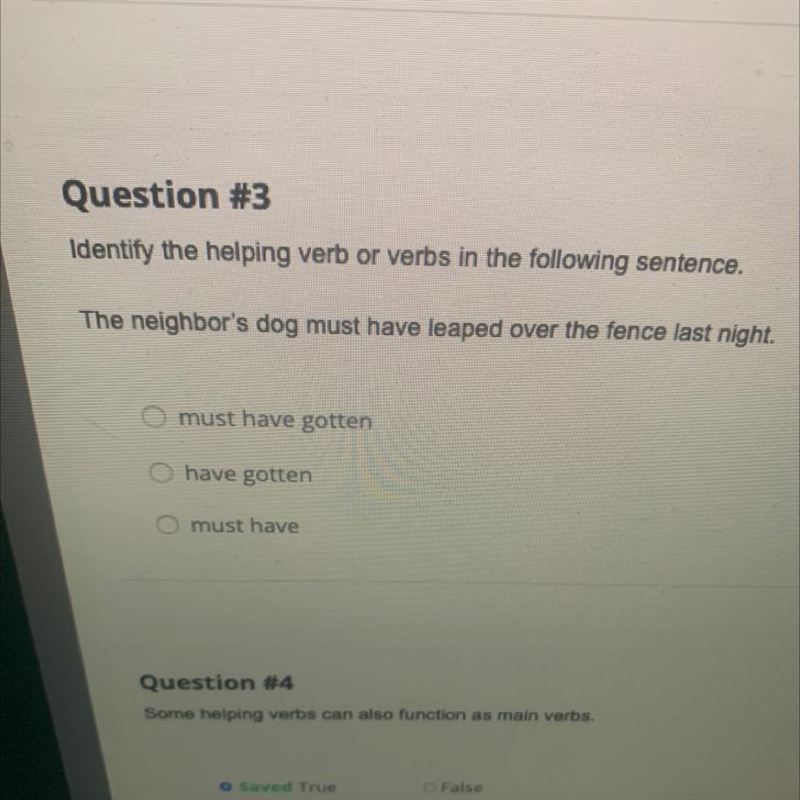 Identify the helping verb or verbs in the following sentence. The neighbor's dog must-example-1